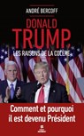 Donald Trump, les raisons de la colère - André Bercoff - 9782412020050