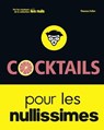 Cocktails pour les Nullissimes - Thomas Feller - 9782412034781