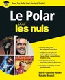 Le Polar pour les Nuls - Marie-Caroline Aubert ; Natalie Beunat - 9782412042014