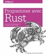 Programmer avec Rust - pour une programmation système rapide et sûre - Jim Blandy ; Jason Orendorff - 9782412052228