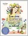 Bien vivre le quatrième trimestre - Des solutions pour récupérer émotionnellement et physiquement après votre accouchement - Julia Simon - 9782412052341
