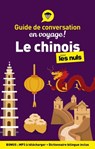 Guide de conversation en voyage ! - Le chinois pour les Nuls, 3e ed - Wendy Abraham ; Joël Bellassen ; Wenhong Yu - 9782412080627