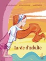 La vie d'adulte - Sophie Adriansen ; Eloisa Scichilone ; Mauro Gandini - 9782412084502