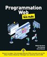 Programmation Web pour les Nuls - Chris Minnick ; Nikhil Abraham ; Eva Holland ; Dominique Maniez - 9782412091814