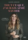 Tout ce que j'aurais aimé savoir - Allison Jungling - 9782412100721