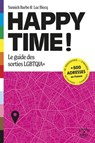 Happy Time - Le guide des sorties LGBTQIA+ - Luc Biecq ; Yannick Barbe - 9782412104057