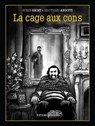 La Cage aux cons - Matthieu Angotti ; Robin Recht - 9782413032663