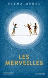 Les Merveilles - Elena Medel - 9782413050452