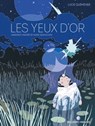Les Yeux d'or - Marie Desplechin ; Lucie Quéméner - 9782413057871
