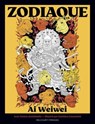 Zodiaque - Ai Weiwei - Ai Weiwei - 9782413064015