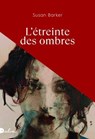 L'étreinte des ombres - Susan Barker - 9782487600126