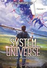 System Universe - Tome 1 : Immortels - Episode 1 : une aventure de LitRPG. Série de science-fiction et fantasy best-seller, Livre nouveauté 2025 - SunriseCV - 9782487700291