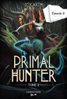 Primal Hunter - Tome 2 Episode 2 - Zogarth - 9782487700444