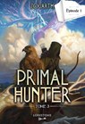 Primal Hunter - Tome 3 Episode 1 - Zogarth - 9782487700802