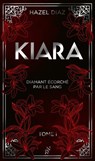 Kiara, diamant écorché par le sang - Tome 1 - édition Collector - Hazel Diaz - 9782488109161