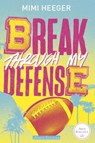Break through my defense - Cape coral Tome 1 - Mimi Heeger - 9782488940153