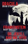 Frankenstein, Dracula, Dr. Jekyll and Mr. Hyde - Mary Shelley ; Bram Stoker ; Robert-Louis Stevenson - 9782491251260