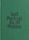 Self-Portrait as 47 Pickles - Erwin Wurm - 9782492175008