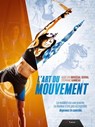 L'Art du mouvement - Aurélien Broussal-Derval - 9782492430046