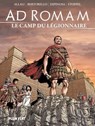 Ad Romam : Le Camp du légionnaire - Yvon Bertorello ; Serge Scotto ; Éric Stoffel - 9782492547409