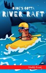 Dude's Gotta River Raft - Muddy Frank - 9782492620126