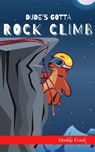 Dude's Gotta Rock Climb - Muddy Frank - 9782492620164