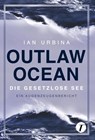 Outlaw Ocean - Ian Urbina - 9782496700862