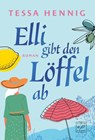 Elli gibt den Löffel ab - Tessa Hennig - 9782496715170