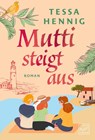 Mutti steigt aus - Tessa Hennig - 9782496717747