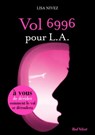 Vol 6996 pour LA - Un livre dont vous êtes l'héroïne - Lisa Nivez - 9782501097345