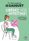 Libérez vos intestins - Dr Bernadette de Gasquet - 9782501115780