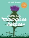Les cahiers du jardinier : J'aime les mauvaises herbes - Paul Ferris - 9782501143004