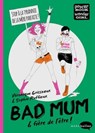 Bad Mum & fière de l'être ! - Véronique Grisseaux ; Sophie Ruffieux - 9782501149129
