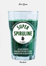 Super spiruline - Fern Green - 9782501151023