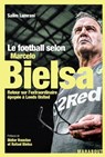 Le football selon Marcelo Bielsa - Salim Lamrani - 9782501155434