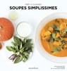 Soupes simplissimes - Anna Helm Baxter - 9782501162432