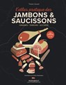 L'Atlas pratique des jambons et saucissons - Tristan Sicard - 9782501168137