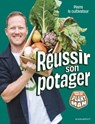 Pierre le cultivateur - Réussir son potager - Pierre le cultivateur - 9782501172011