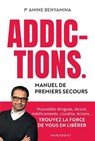 Addictions - Manuel de premiers secours - Amine Benyamina - 9782501195270