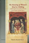 The Knowing of Woman's Kind in Childing: A Middle English Version of Material Derived from the Trotula and Other Sources - Alexandra Barratt - 9782503510736