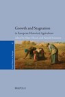 RURHE 06 Growth and Stagnation in European Historical Agriculture - Mats Olsson - 9782503540764