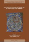 Portuguese Studies on Medieval Illuminated Manuscripts: New Approaches and Methodologies - Alicia Miguelez Cavero - 9782503554730