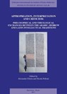 Appropriation, Interpretation and Criticism: Philosophical and Theological Exchanges Between the Arabic, Hebrew, and Latin Intellectual Traditions - Alexander Fidora - 9782503577449