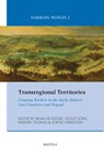 Transregional Territories: Crossing Borders in the Early Modern Low Countries and Beyond - Violet Soen - 9782503584935