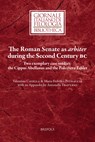 The Roman Senate as Arbiter During the Second Century BC: Two Exemplary Case Studies: The Cippus Abellanus and the Polcevera Tablet - V. Casella - 9782503586885