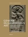 Gender in Gandharan Art: Representations and Interactions in the Buddhist Context (1st-4th Centuries Ce) - Ashwini Lakshminarayanan - 9782503609515