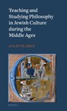 Teaching and Studying Philosophy in Jewish Culture During the Middle Ages - Colette Sirat - 9782503614915