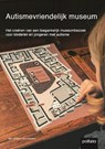 Autismevriendelijk museum - Bart De Nil ; Liesa Rutsaert - 9782509030429