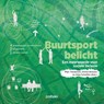 Buurtsport belicht - Hebe Schaillée ; Marc Theeboom ; Dorien Brosens - 9782509036223