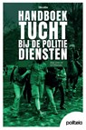 Tucht bij de politiediensten - Alain Liners ; Eef Dillemans - 9782509045867